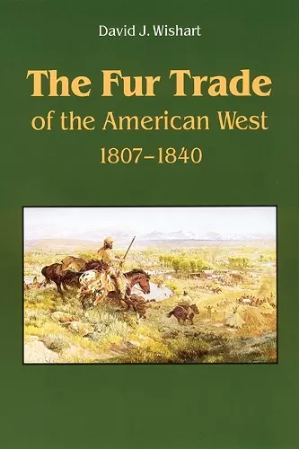 The Fur Trade of the American West cover