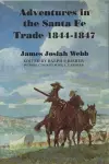 Adventures in the Santa Fe Trade, 1844-1847 cover