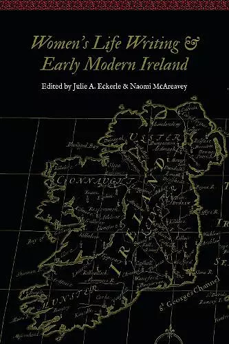 Women's Life Writing and Early Modern Ireland cover