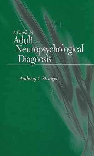 A Guide to Adult Neuropsychological Diagnosis cover