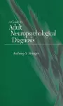 A Guide to Adult Neuropsychological Diagnosis cover