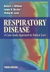 Respiratory Disease: a Case Study Approach to Patient Care, 3rd Edition cover