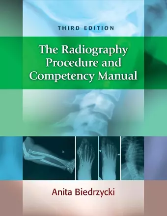 The Radiography Procedure and Competency Manual cover