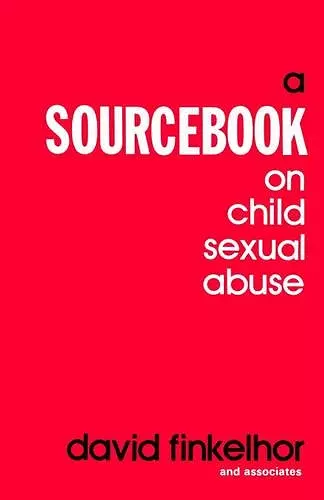 A Sourcebook on Child Sexual Abuse cover