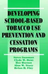 Developing School-Based Tobacco Use Prevention and Cessation Programs cover