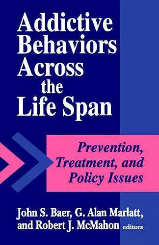 Addictive Behaviors across the Life Span cover