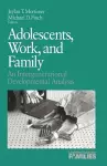 Adolescents, Work, and Family cover