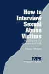 How to Interview Sexual Abuse Victims cover