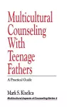 Multicultural Counseling with Teenage Fathers cover