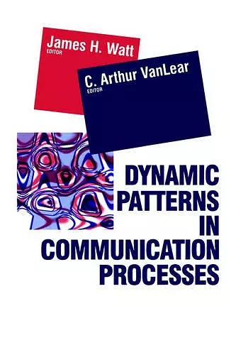 Dynamic Patterns in Communication Processes cover