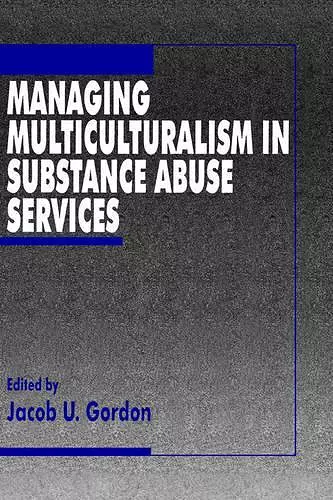 Managing Multiculturalism in Substance Abuse Services cover