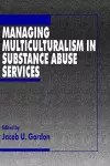 Managing Multiculturalism in Substance Abuse Services cover
