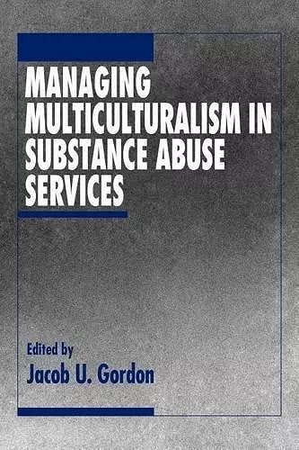 Managing Multiculturalism in Substance Abuse Services cover