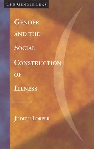 Gender and the Social Construction of Illness cover