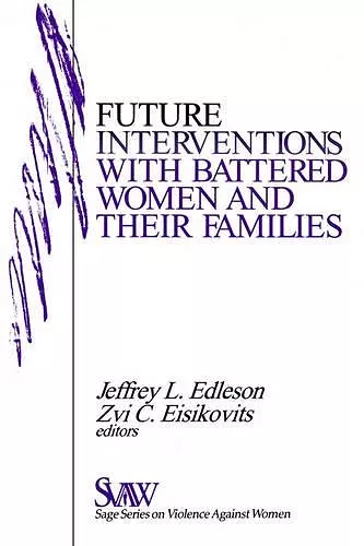 Future Interventions with Battered Women and Their Families cover