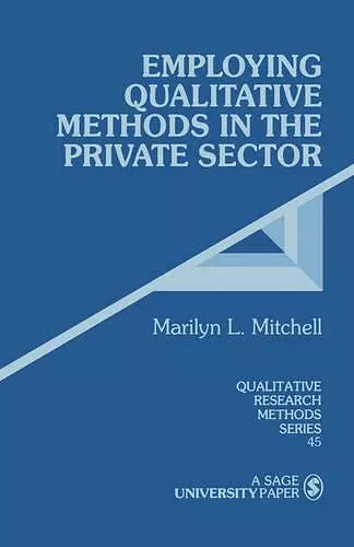 Employing Qualitative Methods in the Private Sector cover