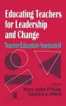 Educating Teachers for Leadership and Change cover