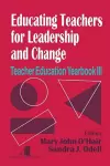 Educating Teachers for Leadership and Change cover