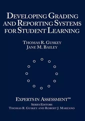 Developing Grading and Reporting Systems for Student Learning cover