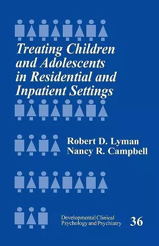 Treating Children and Adolescents in Residential and Inpatient Settings cover