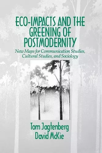 Eco-Impacts and the Greening of Postmodernity cover