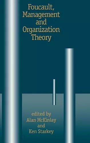 Foucault, Management and Organization Theory cover