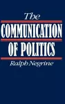 The Communication of Politics cover