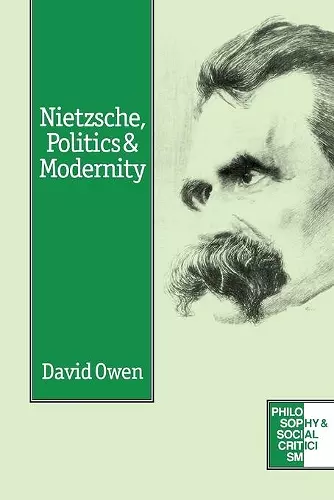 Nietzsche, Politics and Modernity cover