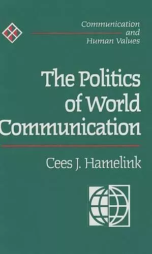 The Politics of World Communication cover