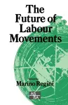 The Future of Labour Movements cover