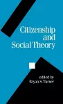 Citizenship and Social Theory cover