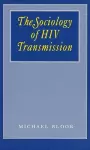 The Sociology of HIV Transmission cover