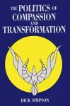 The Politics of Compassion and Transformation cover