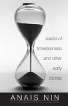 Waste of Timelessness and Other Early Stories cover