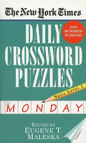 The New York Times Daily Crossword Puzzles (Monday), Volume I cover