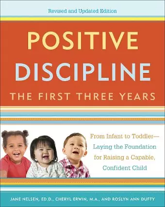 Positive Discipline: The First Three Years, Revised and Updated Edition cover