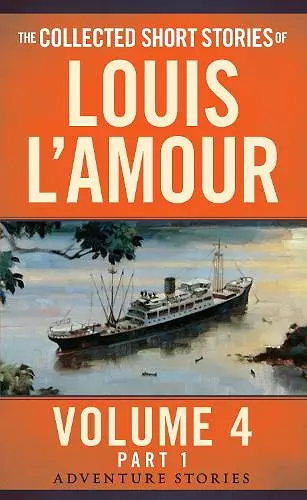 The Collected Short Stories of Louis L'Amour, Volume 4, Part 1 cover