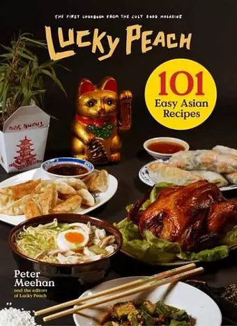 Lucky Peach Presents 101 Easy Asian Recipes cover