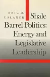 Shale Barrel Politics cover