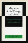 Migration, Social Change, and Health cover