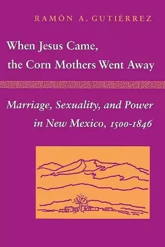 When Jesus Came, the Corn Mothers Went Away cover