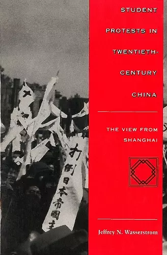 Student Protests in Twentieth-Century China cover