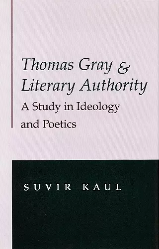 Thomas Gray and Literary Authority cover