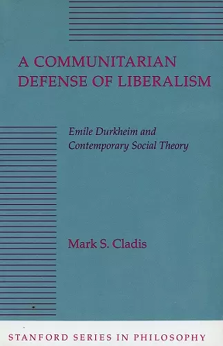 A Communitarian Defense of Liberalism cover