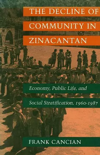 The Decline of Community in Zinacantan cover