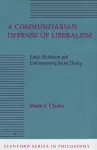 A Communitarian Defense of Liberalism cover