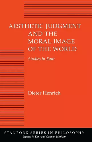 Aesthetic Judgment and the Moral Image of the World cover