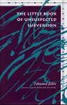 The Little Book of Unsuspected Subversion cover
