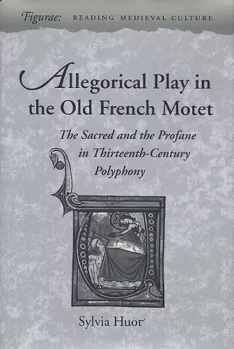 Allegorical Play in the Old French Motet cover