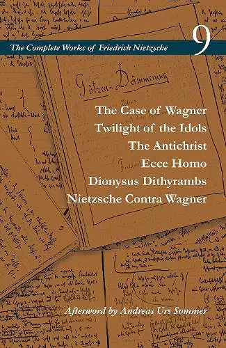 The Case of Wagner / Twilight of the Idols / The Antichrist / Ecce Homo / Dionysus Dithyrambs / Nietzsche Contra Wagner cover